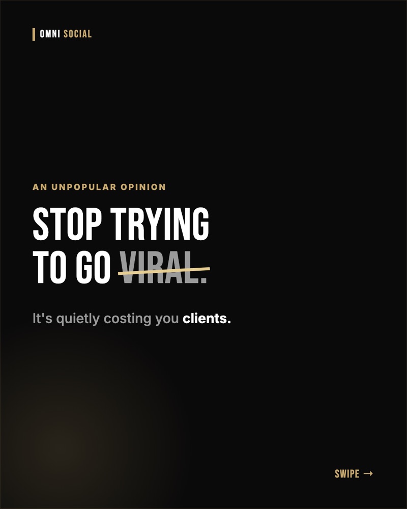 Omni Social carousel: stop trying to go viral, it's costing you clients